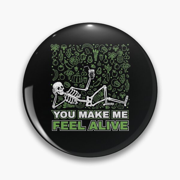 Item preview, You make me feel alive funny skeleton designed and sold by Hananiah Merch.