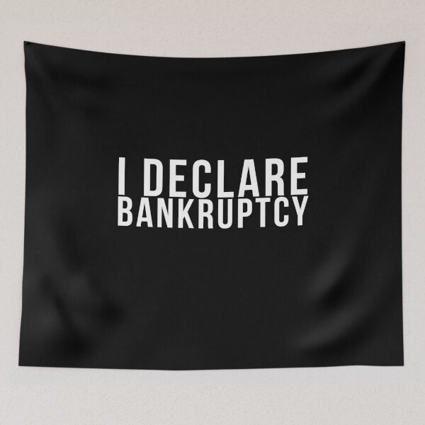Item preview, I declare bankruptcy! // Funny  designed and sold by PGPshop.