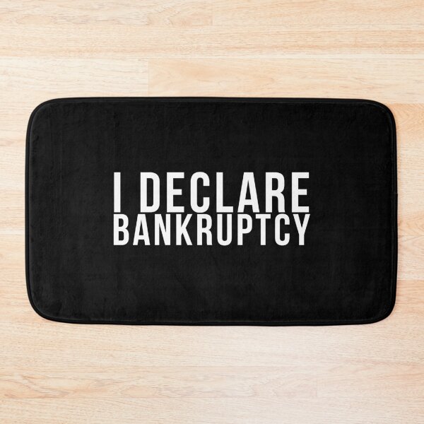 Item preview, I declare bankruptcy! // Funny  designed and sold by PGPshop.
