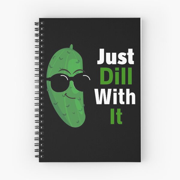 Item preview, Just Dill With It Funny Pickle designed and sold by Sujitra  Romyen.