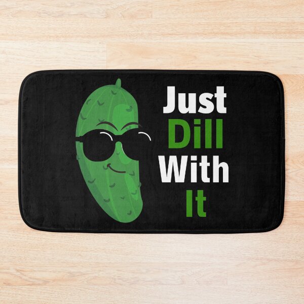 Item preview, Just Dill With It Funny Pickle designed and sold by Sujitra  Romyen.