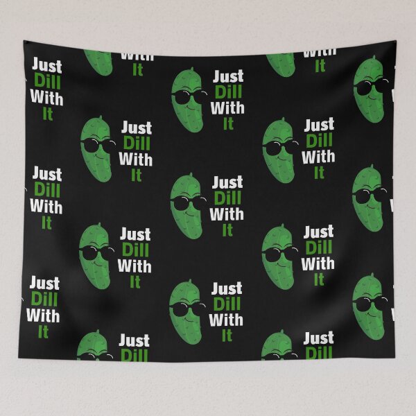 Item preview, Just Dill With It Funny Pickle designed and sold by Sujitra  Romyen.