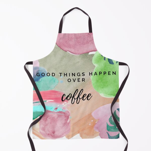 Item preview, Good Things Happen Over Coffee designed and sold by TheFabulousShop.