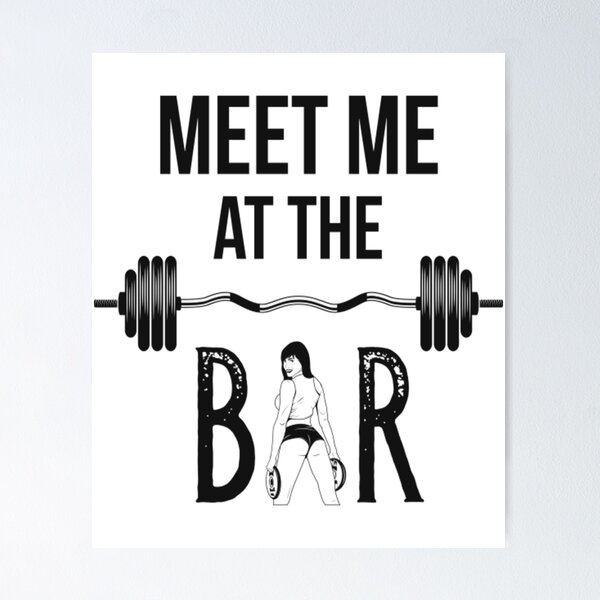 Item preview, Gym Workout Weight Training Gym Meet Me At The Bar designed and sold by theangelfaith.