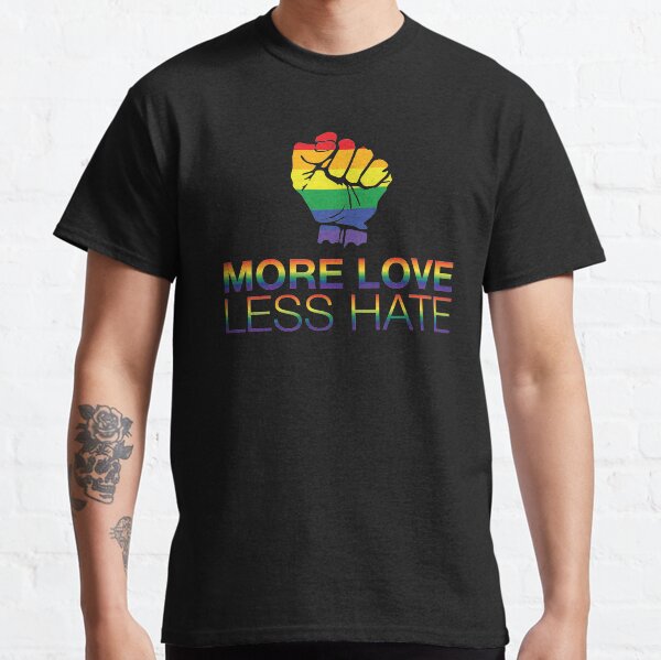 more love less hate shirt