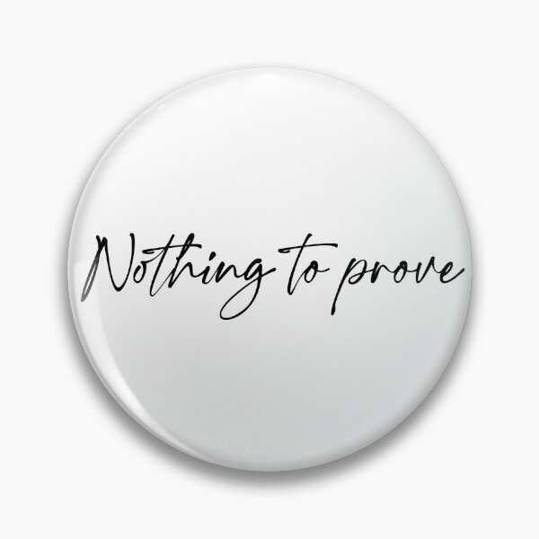 Item preview, Nothing to prove designed and sold by LaPetiteBelette.
