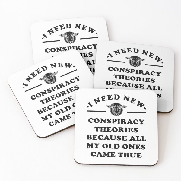 Item preview, I need new Conspiracy Theories because all my old ones came true, black sheep designed and sold by ArtOfRebellion.