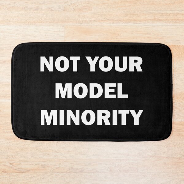 Item preview, Not Your Model Minority designed and sold by ValentinaHramov.