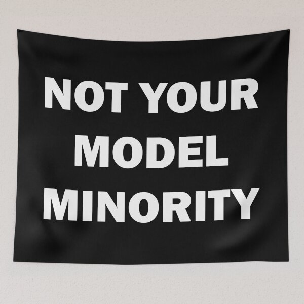 Item preview, Not Your Model Minority designed and sold by ValentinaHramov.