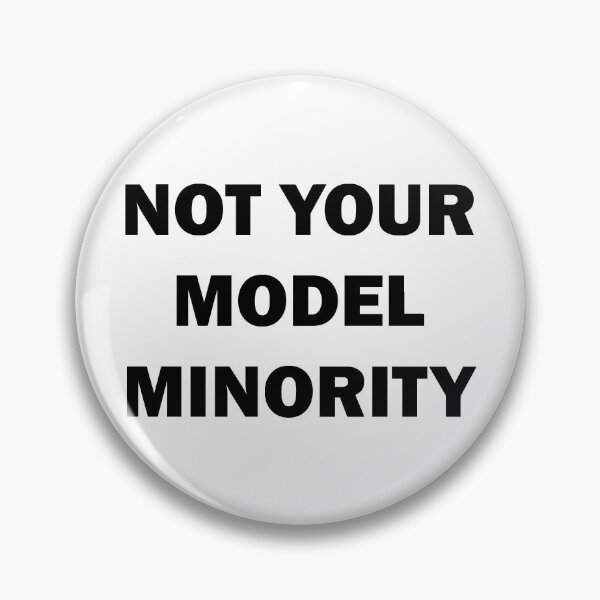 Item preview, Not Your Model Minority designed and sold by ValentinaHramov.