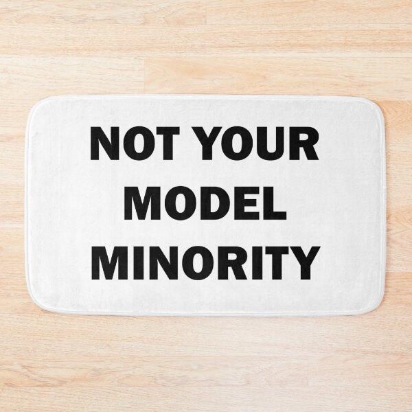 Item preview, Not Your Model Minority designed and sold by ValentinaHramov.