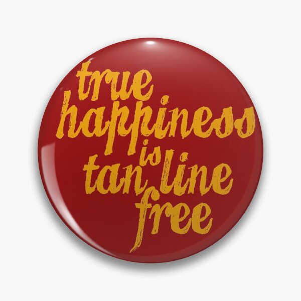 Item preview, True Happiness is Tan Line Free Naturist Nudist Naturism designed and sold by NaturistGifts.