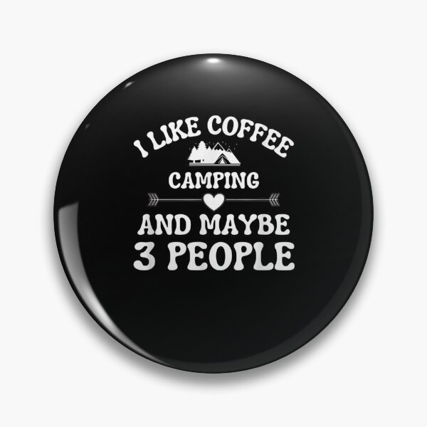 Item preview, I Like Coffee Camping And Maybe 3 People Funny Tent Campers  designed and sold by beatabea.