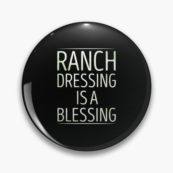 Item preview, Ranch Dressing Is a Blessing / Funny Food Quote / Ranch Dressing Lover / Mother's Day Gift Idea designed and sold by Chamssou.