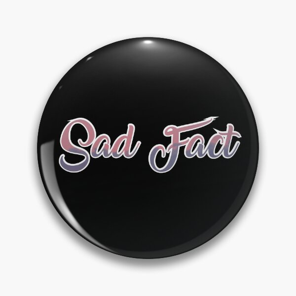 Item preview, Sad fact designed and sold by BarbaraMT.