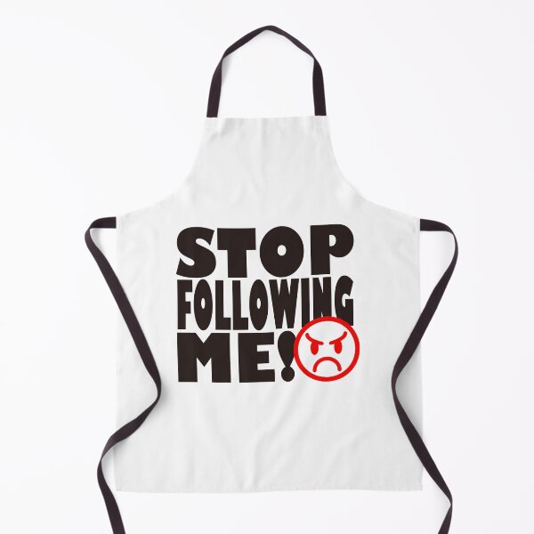 Item preview, STOP FOLLOWING ME designed and sold by jacjac2121.