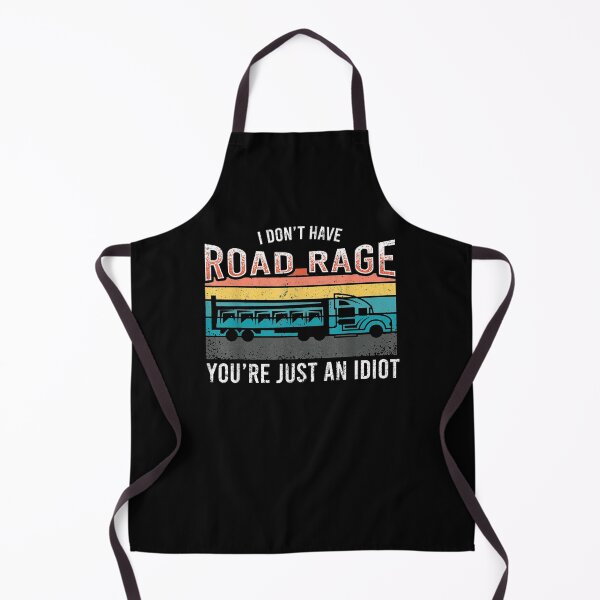 Item preview, I Don't Have Road Rage You're Just An Idiot Trucker designed and sold by beatabea.