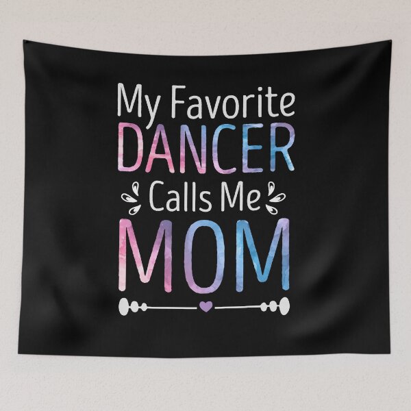 Item preview, My Favorite Dancer Calls Me Mom / Funny Mother Sayings / Grammy Birthday Gift Idea / Gift from Dancer / Mother's Day designed and sold by Chamssou.