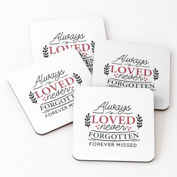 Item preview, Always loved never forgotten forever missed designed and sold by IM Hunter.