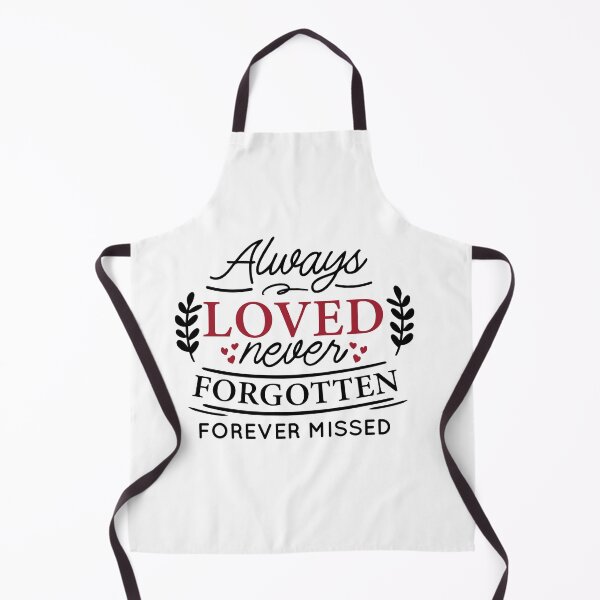 Item preview, Always loved never forgotten forever missed designed and sold by IM Hunter.
