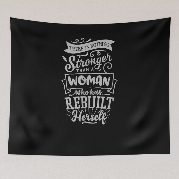 Item preview, Nothing Stronger Than A Woman Who Rebuilt Herself Inspire  designed and sold by beatabea.