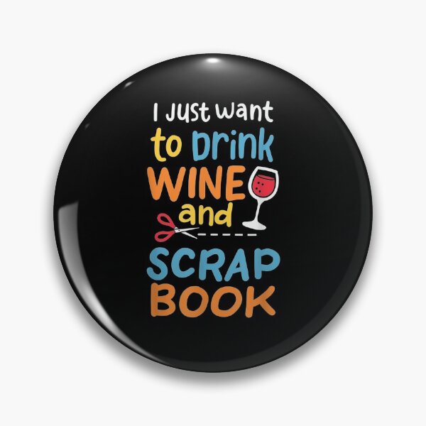 Item preview, I Just Want To Drink Wine Scrapbook  designed and sold by beatabea.