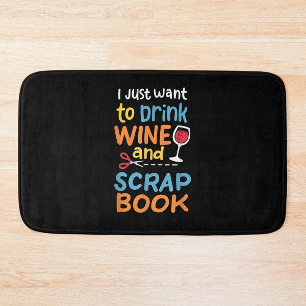 Item preview, I Just Want To Drink Wine Scrapbook  designed and sold by beatabea.