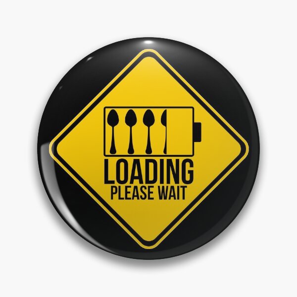 Item preview, Spoonies - Loading - Please Wait designed and sold by InkyIcarus.