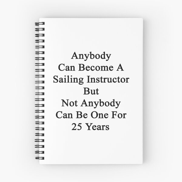 Item preview, Anybody Can Become A Sailing Instructor But Not Anybody Can Be One For 25 Years designed and sold by supernova23.