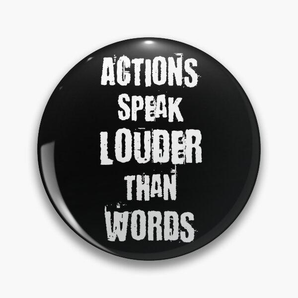 Item preview, Actions Speak Louder Than Words designed and sold by MakersKeystone.