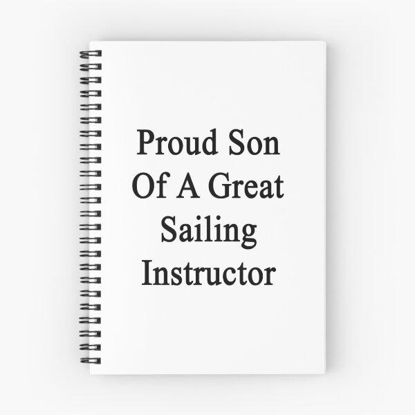 Item preview, Proud Son Of A Great Sailing Instructor designed and sold by supernova23.