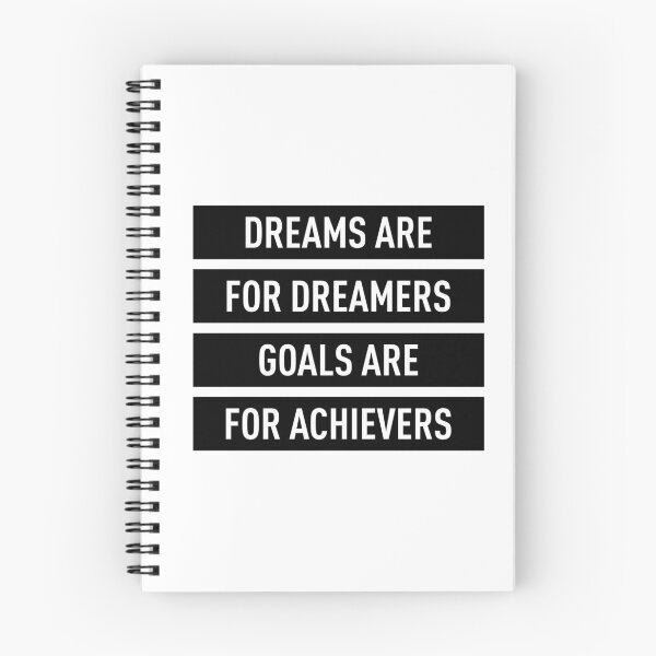 Item preview, Dreams Are For Dreamers Goals Are For Achievers designed and sold by FilipeFerreira.