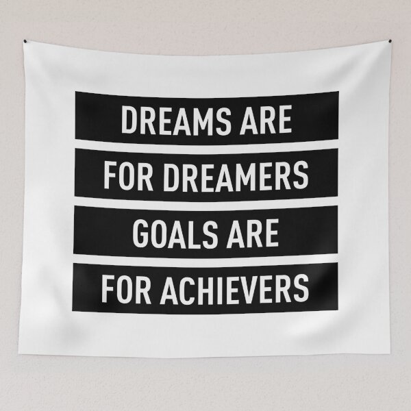 Item preview, Dreams Are For Dreamers Goals Are For Achievers designed and sold by FilipeFerreira.