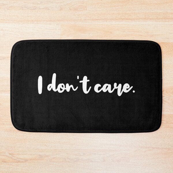 Item preview, I don't care - Humour designed and sold by sostar.