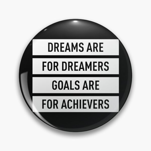 Item preview, Dreams Are For Dreamers Goals Are For Achievers (White) designed and sold by FilipeFerreira.