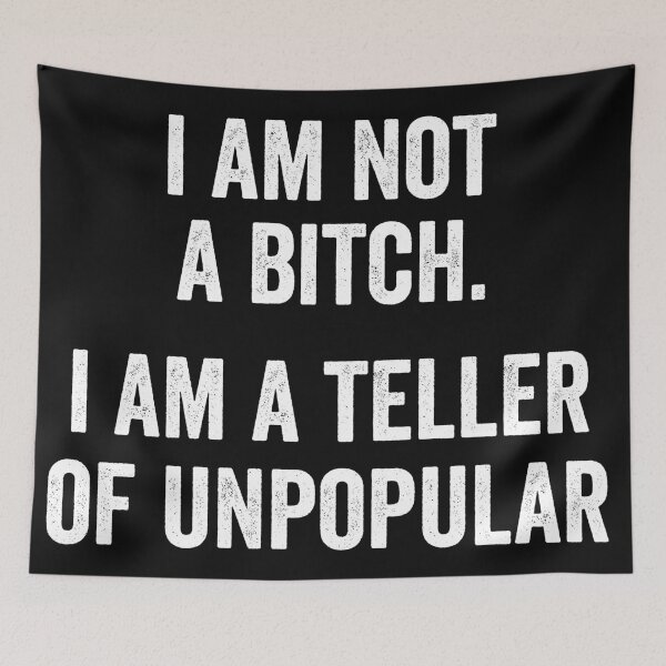 Item preview, i am not a bitch, i am a teller of unpopular truths designed and sold by VintagePrada.