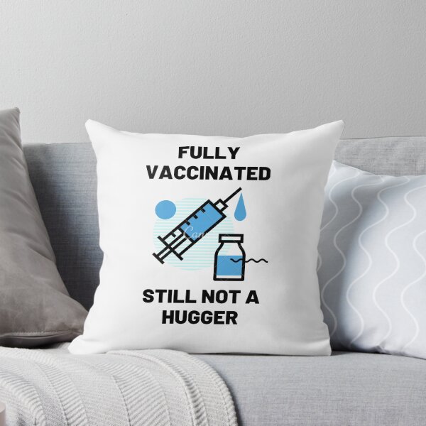 Item preview, Fully Vaccinated Still Not A Hugger designed and sold by ShinyPhoenix.