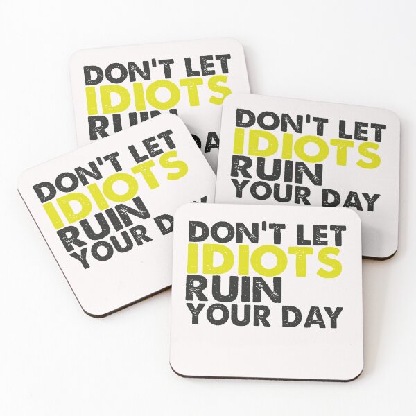Item preview,  Don't Let Your Idiots Ruin Your Day, Motivational saying, Funny Gift For BestFriend designed and sold by Rassitni.