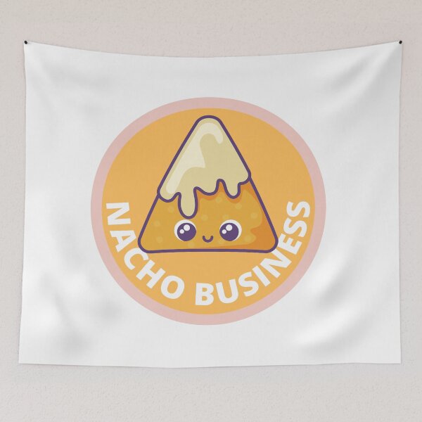 Artikelvorschau, Nacho Business Nicht Ihr Geschäft Tortilla Chip Pun entworfen und verkauft von ToastyBopShop.