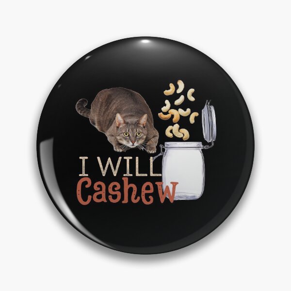 Item preview, I Will Cashew (Tabby Cat) designed and sold by leBoosh-Designs.