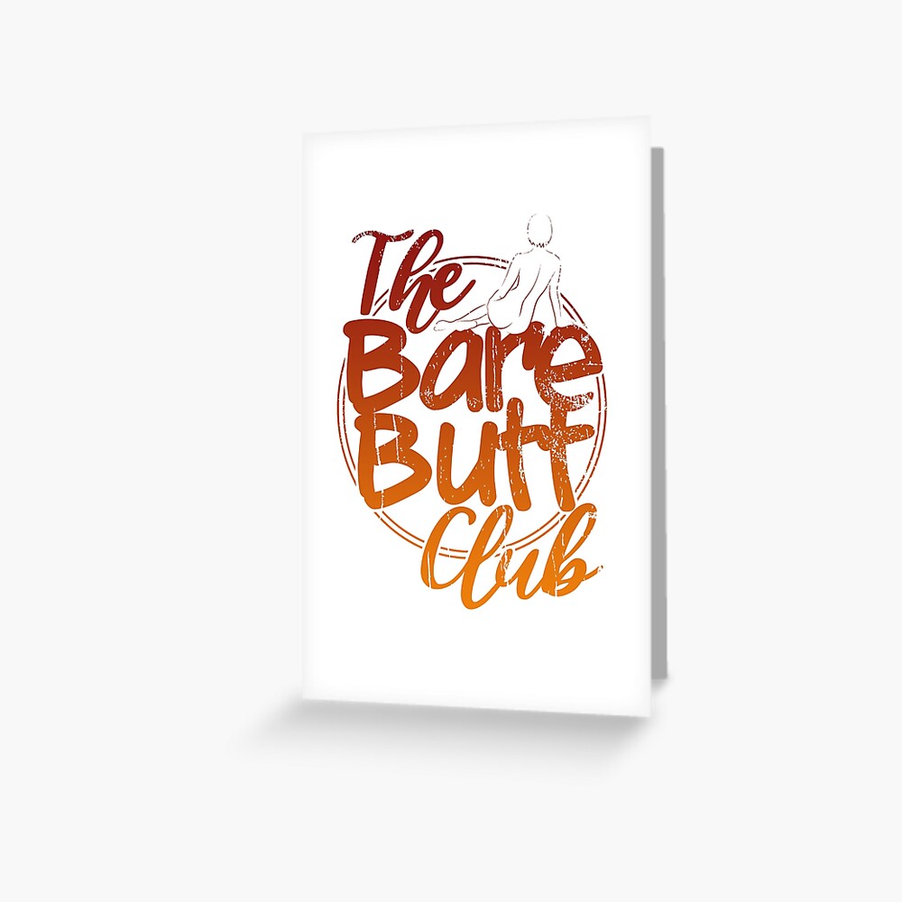 The Bare Butt Club Naturism Naturist Nudist Lifestyle