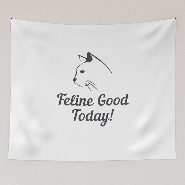 Item preview, Feline Good Today designed and sold by CoolHippoQuotes.
