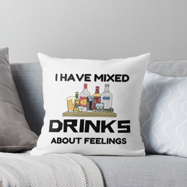 Item preview, I Have Mixed Drinks About Feelings designed and sold by momsnpops.