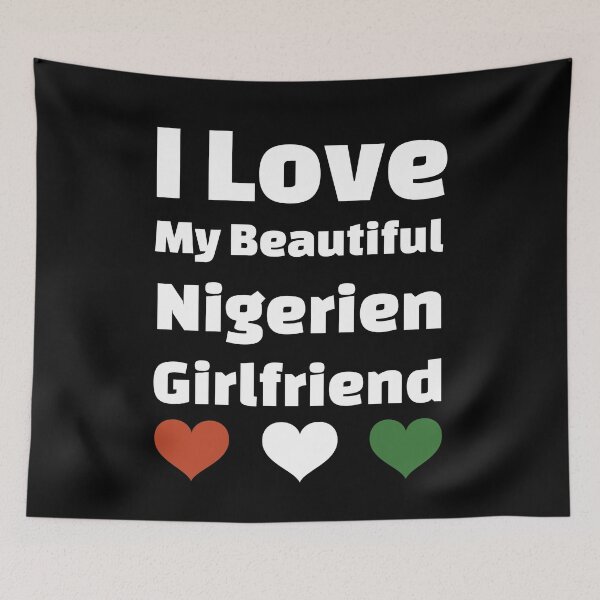 Item preview, I Love My Beautiful Nigerien Girlfriend - Niger Girlfriend designed and sold by DiceNLDesigns.