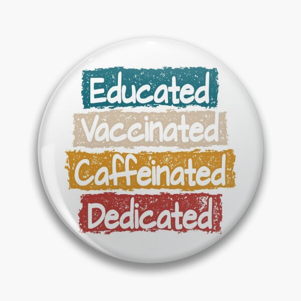 Item preview, Educated Vaccinated Caffeinated Dedicated Retro Distressed designed and sold by Go-Fun.