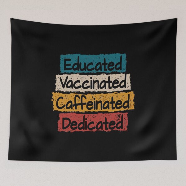 Item preview, Educated Vaccinated Caffeinated Dedicated Retro Distressed designed and sold by Go-Fun.