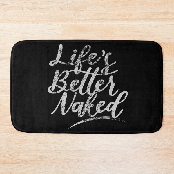 Item preview, Life's Better Naked Naturism Naturist Nudist Lifestyle Slogan designed and sold by NaturistGifts.