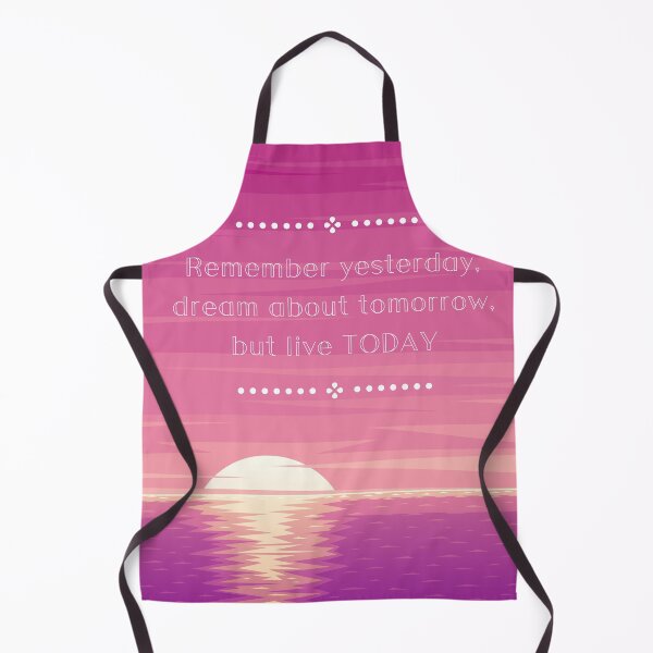 Item preview, Remember yesterday, dream about tomorrow, but live TODAY designed and sold by Designbyfia.