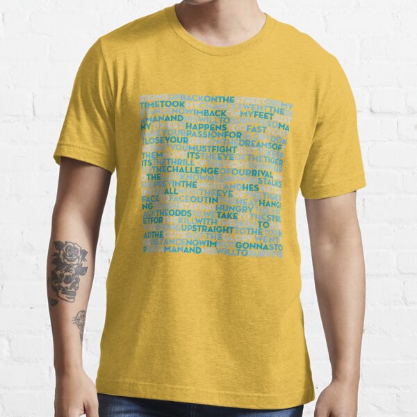 Eye of the Tiger - Survivor (lyrics) v.1 | Essential T-Shirt