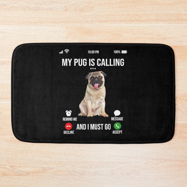 Item preview, My Pug Is Calling And I Must Go Pug Lover  designed and sold by beatabea.